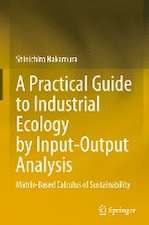 A Practical Guide to Industrial Ecology by Input-Output Analysis: Matrix-Based Calculus of Sustainability