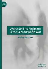 Cyprus and its Regiment in the Second World War