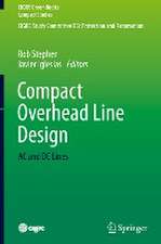 Compact Overhead Line Design: AC and DC Lines