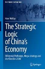 The Strategic Logic of China’s Economy: Millennial Pathways, Mega-strategy and the World in 2100