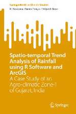 Spatio-temporal Trend Analysis of Rainfall using R Software and ArcGIS: A Case Study of an Agro-climatic Zone-1 of Gujarat, India