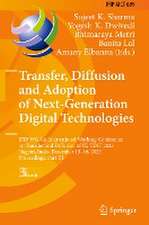 Transfer, Diffusion and Adoption of Next-Generation Digital Technologies: IFIP WG 8.6 International Working Conference on Transfer and Diffusion of IT, TDIT 2023, Nagpur, India, December 15–16, 2023, Proceedings, Part III