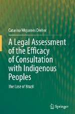 A Legal Assessment of the Efficacy of Consultation with Indigenous Peoples