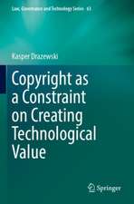 Copyright as a Constraint on Creating Technological Value