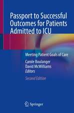 Passport to Successful Outcomes for Patients Admitted to ICU: Meeting Patient Goals of Care 