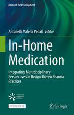 In-Home Medication: Integrating Multidisciplinary Perspectives in Design-Driven Pharma Practices