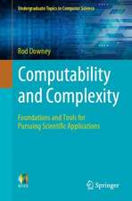 Computability and Complexity: Foundations and Tools for Pursuing Scientific Applications