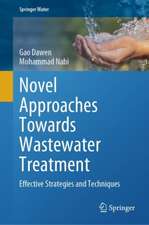 Novel Approaches Towards Wastewater Treatment: Effective Strategies and Techniques