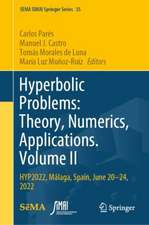 Hyperbolic Problems: Theory, Numerics, Applications. Volume II: HYP2022, Málaga, Spain, June 20-24, 2022