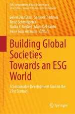 Building Global Societies Towards an ESG World: A Sustainable Development Goal in the 21st Century