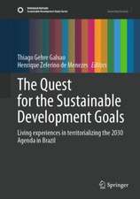 The Quest for the Sustainable Development Goals: Living experiences in territorializing the 2030 Agenda in Brazil