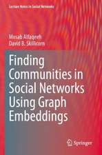 Finding Communities in Social Networks Using Graph Embeddings