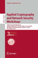 Applied Cryptography and Network Security Workshops: ACNS 2024 Satellite Workshops, AIBlock, AIHWS, AIoTS, SCI, AAC, SiMLA, LLE, and CIMSS, Abu Dhabi, United Arab Emirates, March 5–8, 2024, Proceedings, Part II