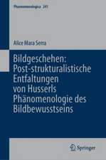 Bildgeschehen: Post-strukturalistische Entfaltungen von Husserls Phänomenologie des Bildbewusstseins