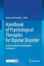 Handbook of Psychological Therapies for Bipolar Disorder: Evidence-Based and Emerging Techniques