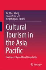 Cultural Tourism in the Asia Pacific: Heritage, City and Rural Hospitality