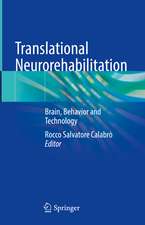 Translational Neurorehabilitation: Brain, Behavior and Technology