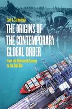 The Origins of the Contemporary Global Order: From the Nineteenth Century to the Cold War