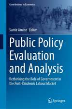 Public Policy Evaluation and Analysis: Rethinking the Role of Government in the Post-Pandemic Labour Market