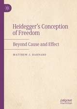 Heidegger’s Conception of Freedom