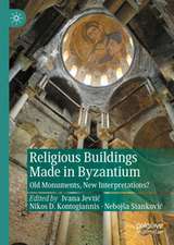 Religious Buildings Made in Byzantium