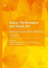 Dance, Performance and Visual Art: Intersections with Material Culture