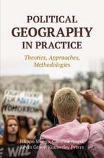 Political Geography in Practice: Theories, Approaches, Methodologies