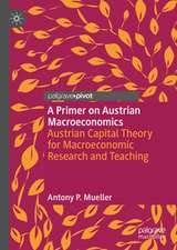 Primer on Austrian Macroeconomics