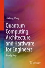 Quantum Computing Architecture and Hardware for Engineers