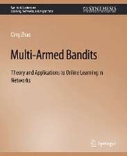 Multi-Armed Bandits: Theory and Applications to Online Learning in Networks