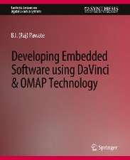 Developing Embedded Software using DaVinci and OMAP Technology