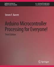 Arduino Microcontroller Processing for Everyone! Third Edition