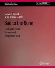 Bad to the Bone: Crafting Electronic Systems with BeagleBone Black, Second Edition