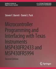 Microcontroller Programming and Interfacing with Texas Instruments MSP430FR2433 and MSP430FR5994: Part I & II