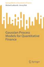 Gaussian Process Models for Quantitative Finance