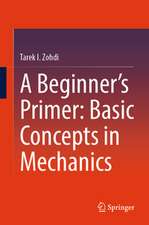 A Beginner's Primer: Basic Concepts in Mechanics
