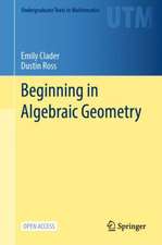 Beginning in Algebraic Geometry