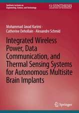 Integrated Wireless Power, Data Communication, and Thermal Sensing Systems for Autonomous Multisite Brain Implants