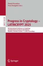 Progress in Cryptology - LATINCRYPT 2025