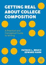 Hahn, E: Getting Real About College Composition