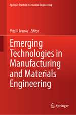 Emerging Technologies in Manufacturing and Materials Enginee