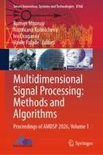 Multidimensional Signal Processing: Methods and Algorithms