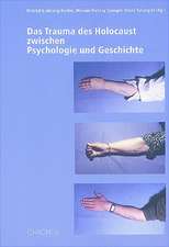 Das Trauma des Holocaust zwischen Psychologie und Geschichte