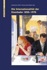 Die Internationalität der Eisenbahn 1850 - 1970