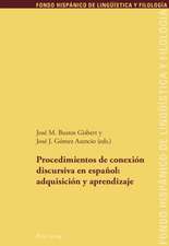 Procedimientos de Conexion Discursiva En Espanol: Adquisicion y Aprendizaje