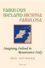 Fabulous Ireland. Ibernia Fabulosa