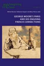 George Moore's Paris and His Ongoing French Connections: Problems and Perspectives in a Heterogeneous Field