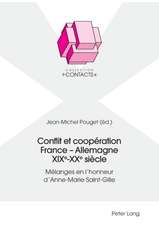 Conflit Et Cooperation France - Allemagne Xixe-Xxe Siecle