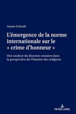 L'Emergence de la Norme Internationale Sur Le 