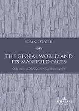 The Global World and its Manifold Faces